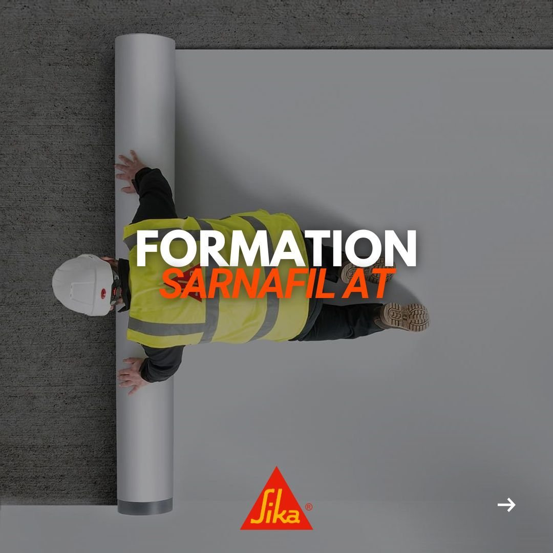 Nouveau Workshop RMS8 : Devenez Poseur Agréé Sarnafil AT (SIKA)